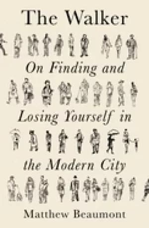 walker on finding and losing yourself in the modern city