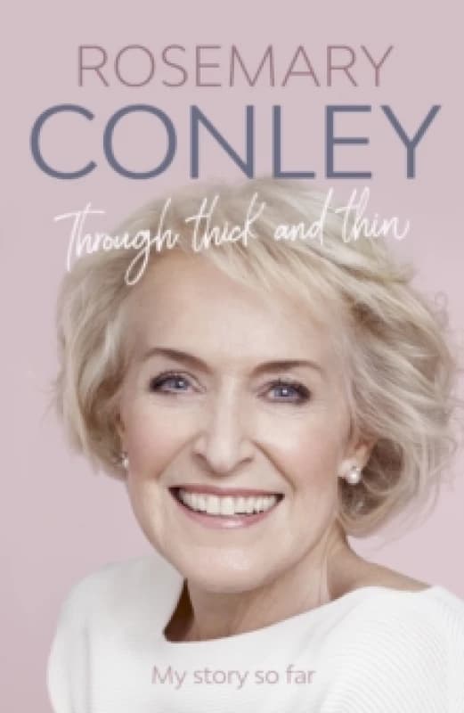 Through Thick and Thin. Hardback. By Rosemary Conley Books