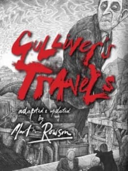 Gullivers Travels by Martin Rowson Hardback