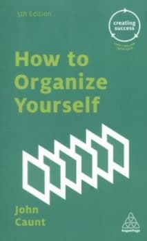 How to Organize Yourself by John Caunt Book