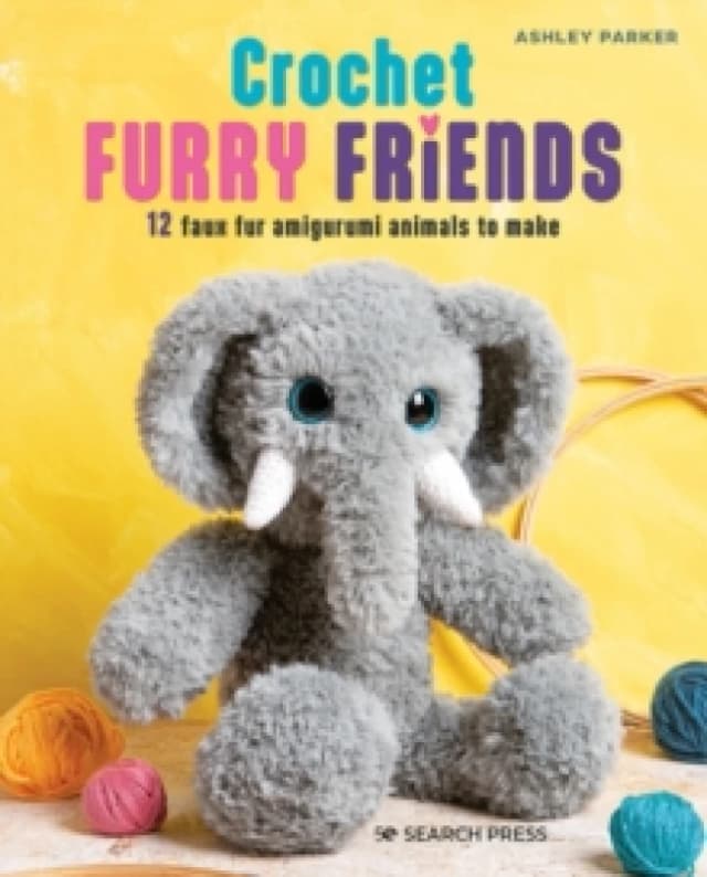 Crochet Furry Friends : 12 Faux Fur Amigurumi Animals to Make Paperback / softback
