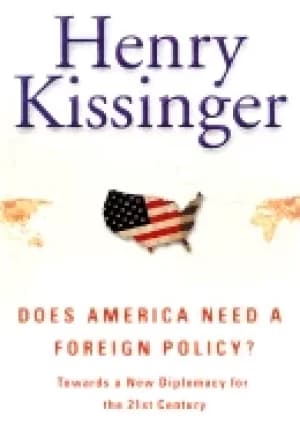 does america need a foreign policy toward a diplomacy for the 21st century