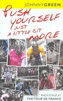 Push Yourself Just a Little Bit More by Johnny Green Hardback