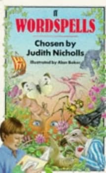 Wordspells by Judith Nicholls and Alan Baker Paperback