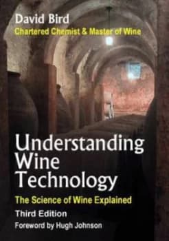Understanding Wine Technology by David Bird and Calif. Wine Appreciation Guild Paperback
