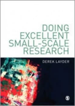 Doing Excellent Small-Scale Research by Derek Layder Paperback