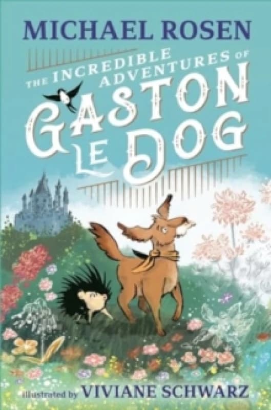 The Incredible Adventures of Gaston le Dog Paperback / softback