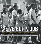 weve got a job the 1963 birmingham childrens march jane addams award book