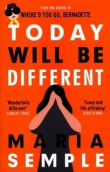 Today Will Be Different by Maria Semple Book