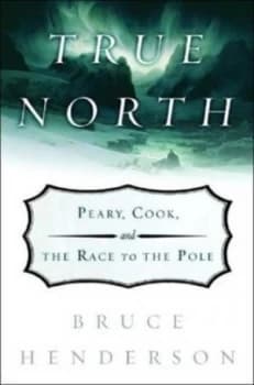 True North by Bruce Henderson Hardback