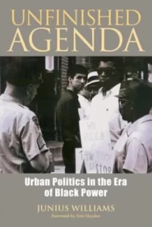 Unfinished agenda by Junius Williams