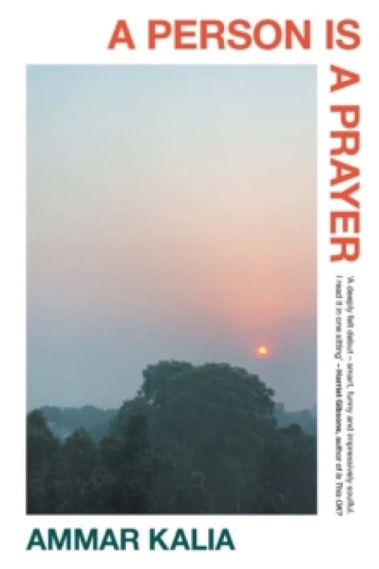 A Person Is a Prayer. Hardback. By Ammar Kalia Books