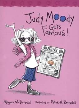 Judy Moody Gets Famous by Megan Mcdonald and Peter H Reynolds Book
