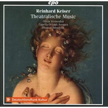 Olivia Vermeulen - Reinhard Keiser: Theatralische Music CD