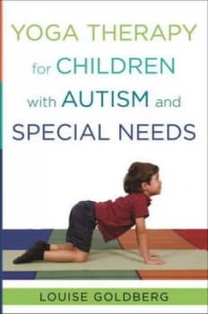 Yoga Therapy for Children with Autism and Special Needs by Louise Goldberg Hardback