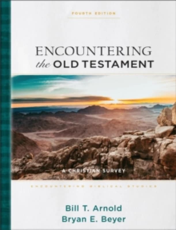Encountering the Old Testament : A Christian Survey Hardback