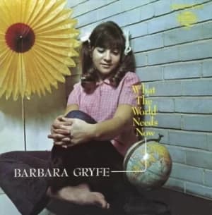 What the World Needs Now by Barbara Gryfe Vinyl Album