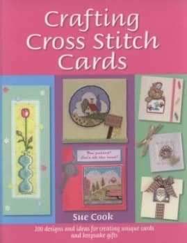 Crafting Cross Stitch Cards by Sue Cook Book
