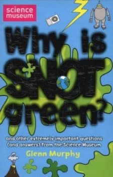 Why Is Snot Green by Glenn Murphy Paperback
