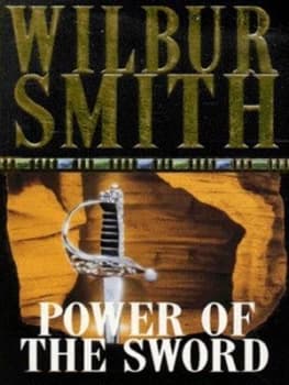 The Power of the Sword by Wilbur Smith Paperback