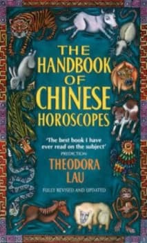 Handbook of Chinese Horoscopes by Theodora Lau Paperback
