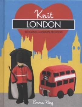 Knit London by Emma King Hardback