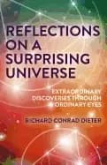 reflections on a surprising universe extraordinary discoveries through ordi
