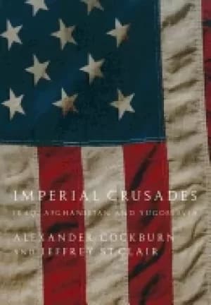 imperial crusades iraq afghanistan and yugoslavia