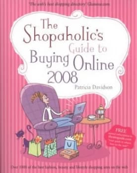 The Shopaholics Guide to Buying Online 2008 by Patricia Davidson Paperback