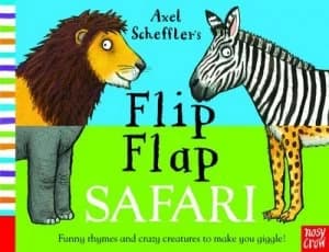 Axel Schefflers Flip Flap Safari by Axel Scheffler Hardback