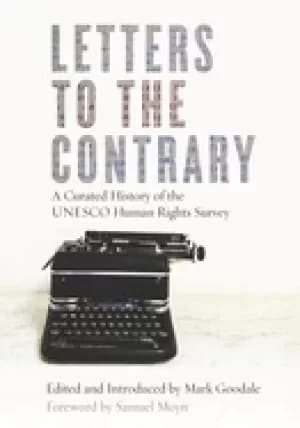 letters to the contrary a curated history of the unesco human rights survey