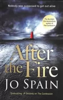 After the fire by Jo Spain