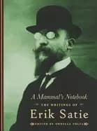 mammals notebook the collected writings of erik satie