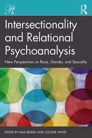 Intersectionality and Relational Psychoanalysis New Perspectives on Race Gender and Sexuality
