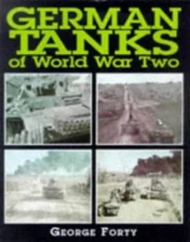 German Tanks of World War Two by George Forty Paperback