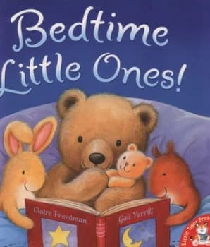 Bedtime Little Ones by Claire Freedman Book