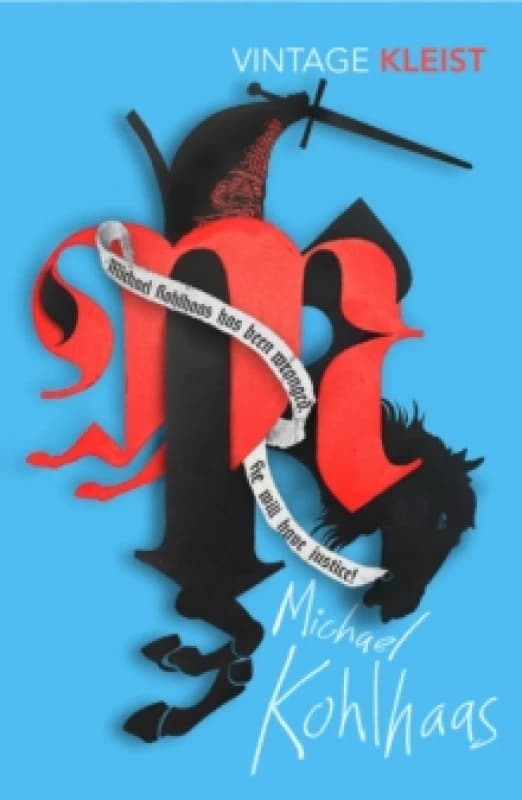 Michael Kohlhaas : Newly translated by Michael Hofmann Paperback / softback