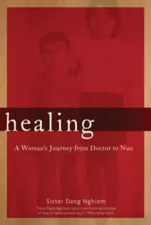 Healing : A Womans Journey from Doctor to Nun
