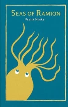 Seas of Ramion by Frank Hinks Hardback