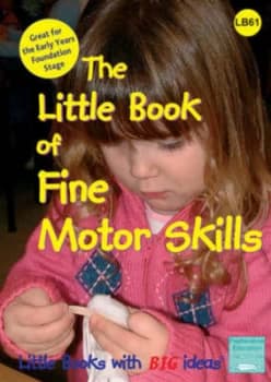 The Little Book of Fine Motor Skills by Sally Featherstone Paperback