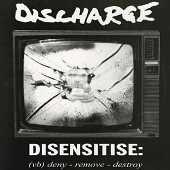 Discharge - Disensitise: (Vb) Deny - Remove - Destroy CD