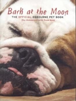 Bark at the Moon by The Osbourne Family with Todd Gold Book