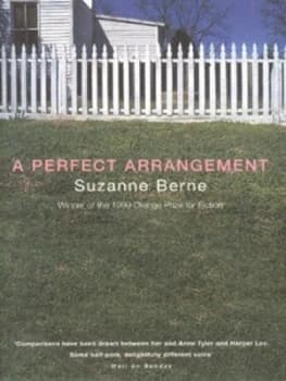 A Perfect Arrangement by Suzanne Berne Hardback