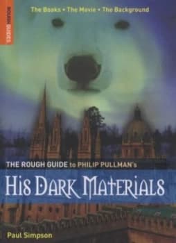 The Rough Guide to Philip Pullmans His Dark Materials by Paul Simpson Book