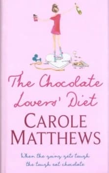 The Chocolate Lovers Diet by Carole Matthews Hardback