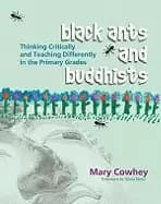 black ants and buddhists thinking critically and teaching differently in th
