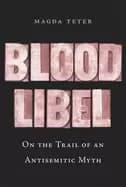 blood libel on the trail of an antisemitic myth