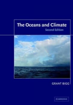 The Oceans and Climate by Grant R. Bigg Paperback