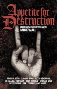 Appetite for Destruction by Mick Wall Book