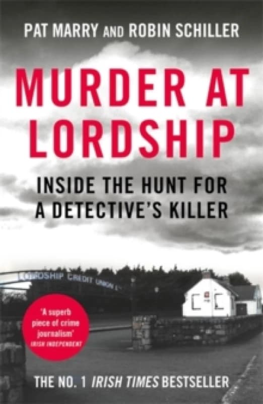 Murder at Lordship : Inside the Hunt for a Detective's Killer Paperback / softback